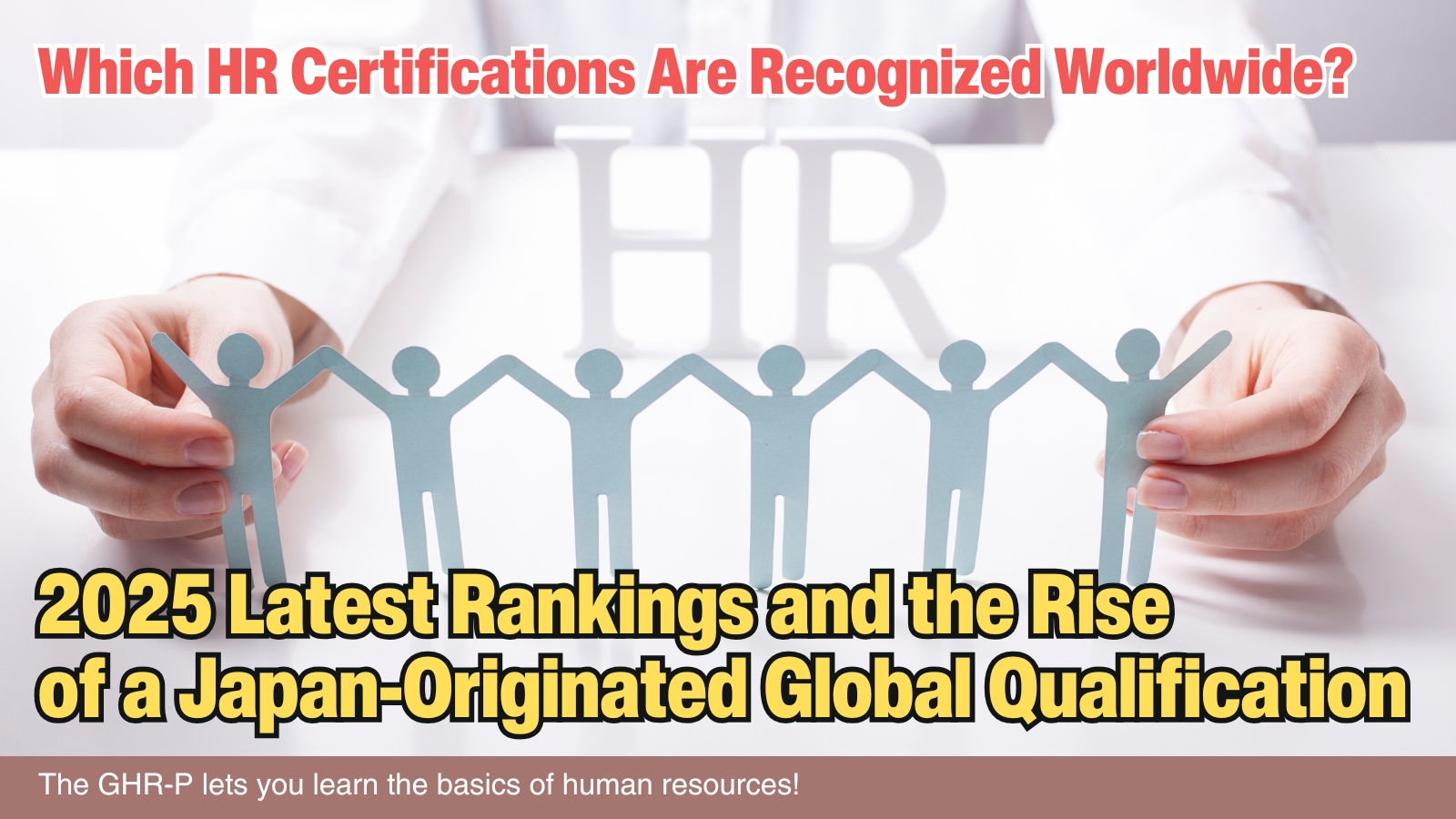 Top HR Certifications Worldwide and New Global Trends