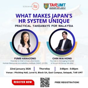 2026年1月22日（木）、マレーシアの TAR UMT（Tunku Abdul Rahman University of Management and Technology） に招聘いただき、華園ふみ江の講演が決定いたしました。 TAR UMT公式サイト：tarc.edu.my 講演テーマ：「What Makes Japan’s HR System Unique – Practical Takeaways for Malaysia」 講演では、日本の人事制度の“ユニークさ”を、マレーシアの人事・経営の現場に活かすための実践的な示唆として整理し、具体例とともにお届けします。