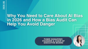 Why You Need to Care About AI Bias in 2026 and How a Bias Audit Can Help You Avoid Danger